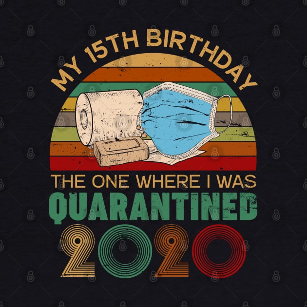 My 15th Birthday The One Where I Was Quarantined 2020 Gift by neonatalnurse